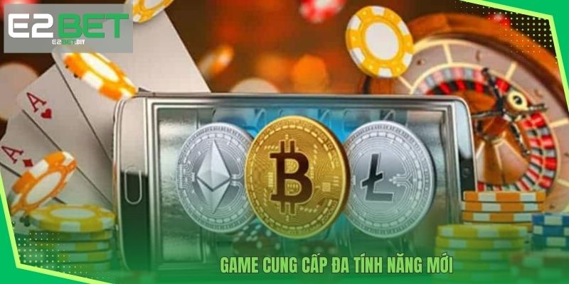 Game cung cấp đa tính năng mới 