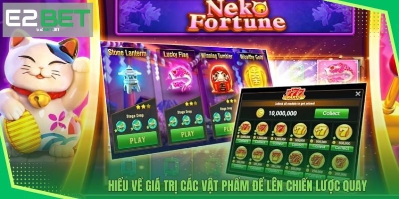 Slot Mèo Chiêu Tài | Game Giao Thoa Văn Hóa Và May Mắn Tại E2BET 3 Hiểu về giá trị các vật phẩm để lên chiến lược quay