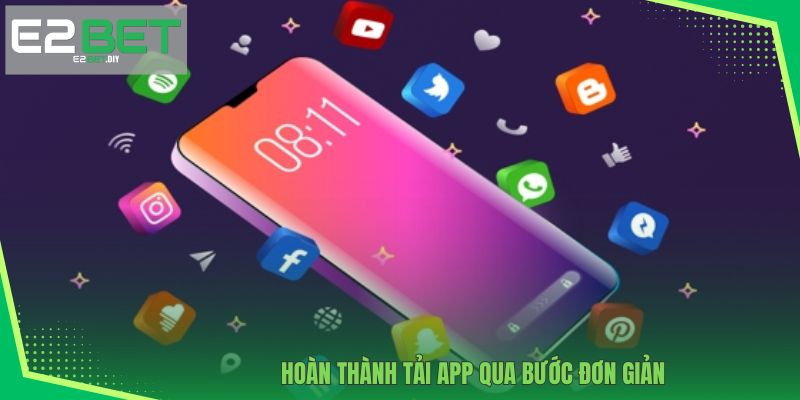 Hoàn thành tải app qua bước đơn giản 